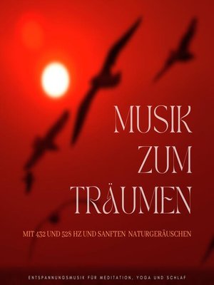 cover image of Musik zum Träumen mit 432 und 528 Hz und sanften Naturgeräuschen